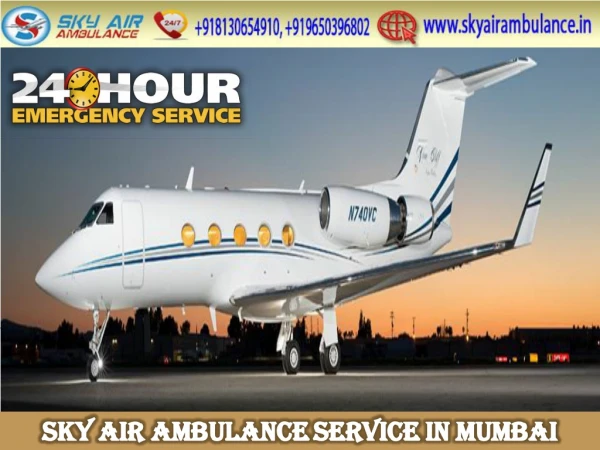Sky Air Ambulance from Mumbai with Extremely-Modern Medical System