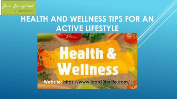 Health and wellness Tips for an active lifestyle