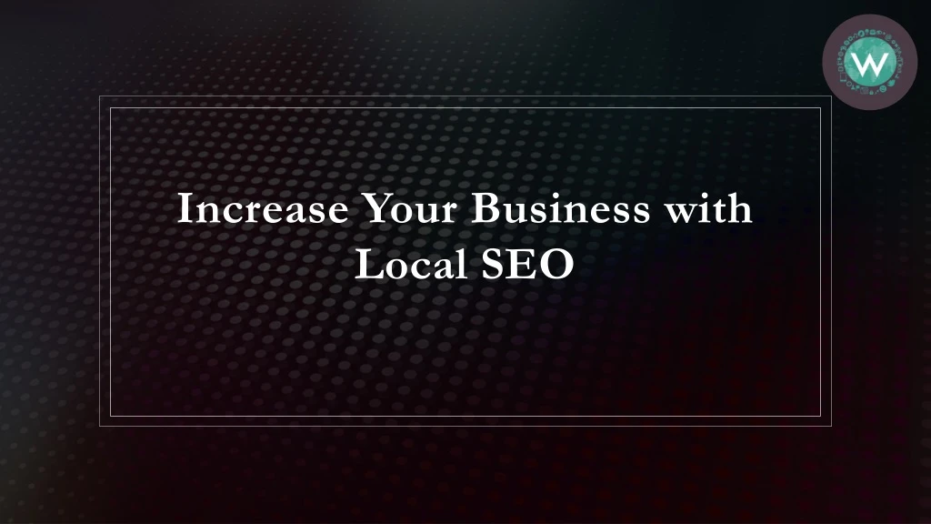 increase your business with local seo