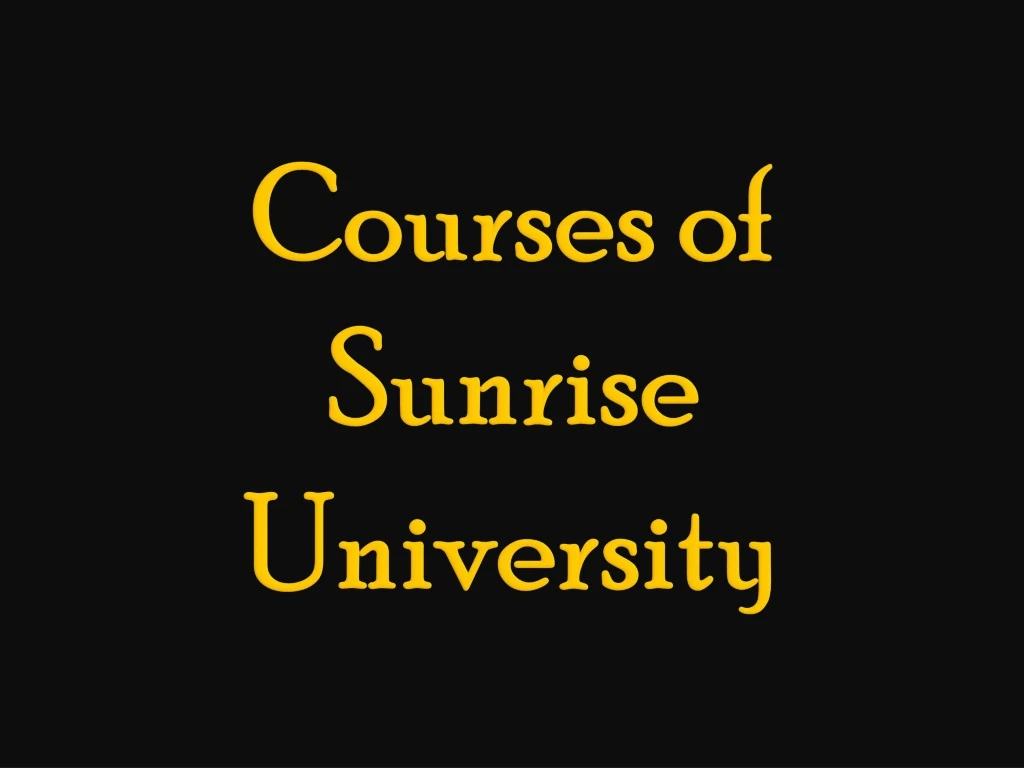 courses of sunrise university