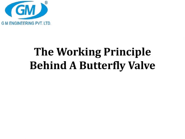 Which principles are working behind the butterfly valve