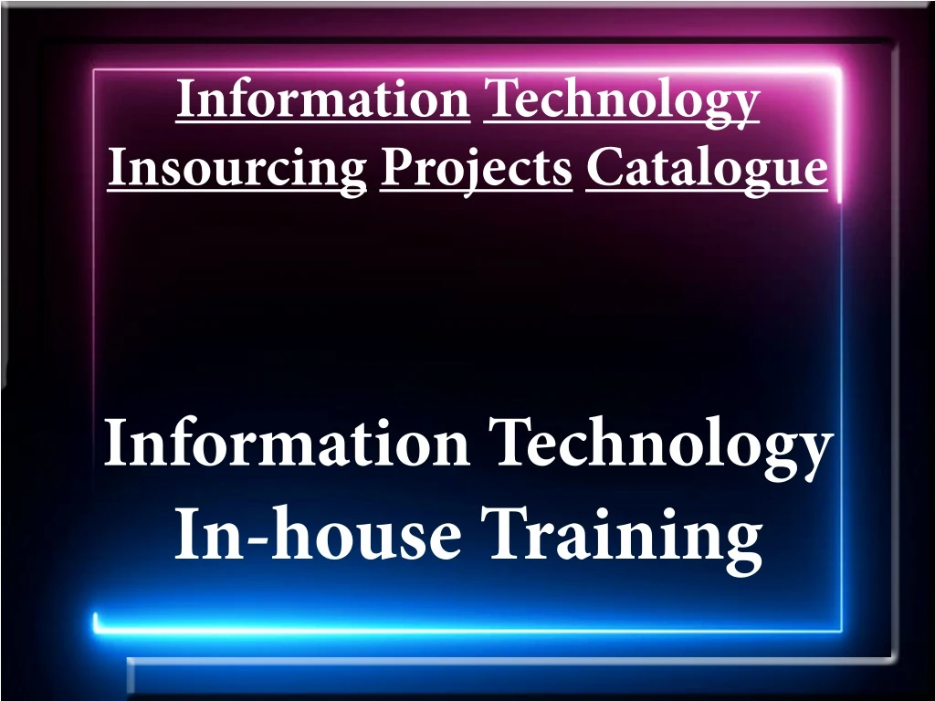 information technology insourcing projects