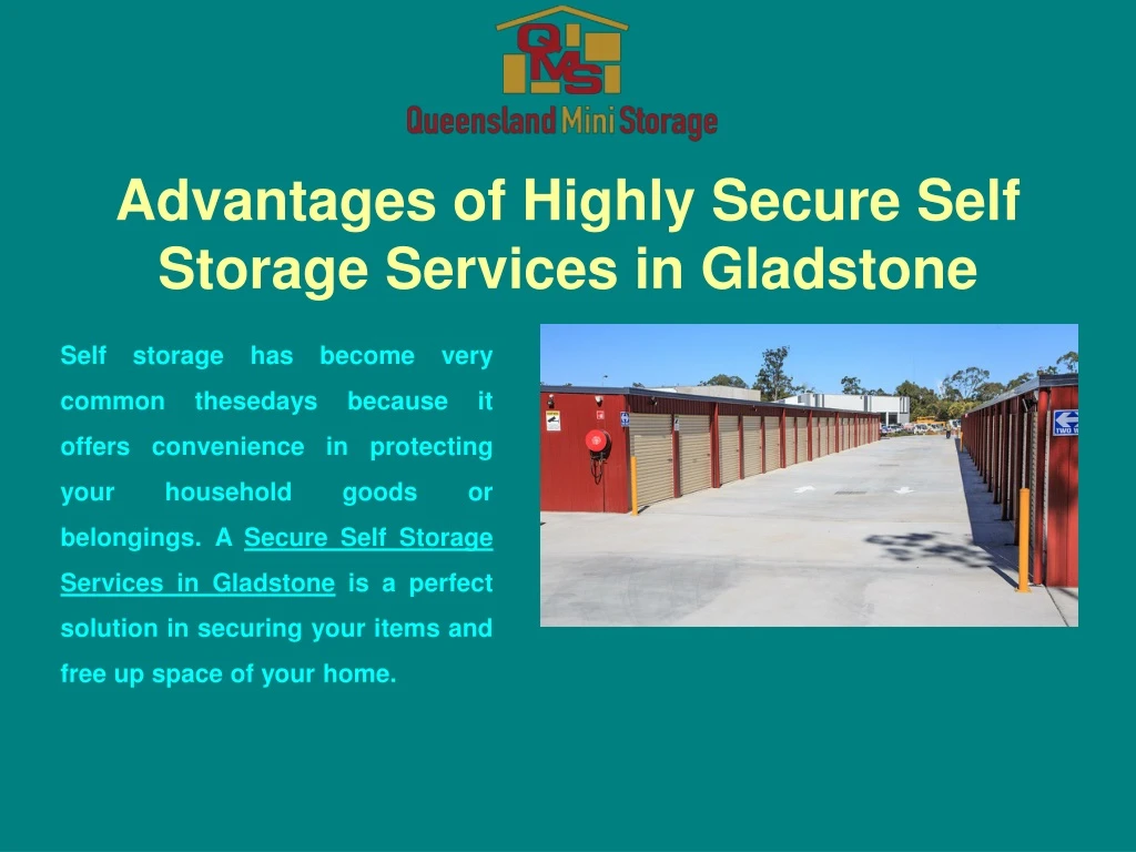 advantages of highly secure self storage services in gladstone