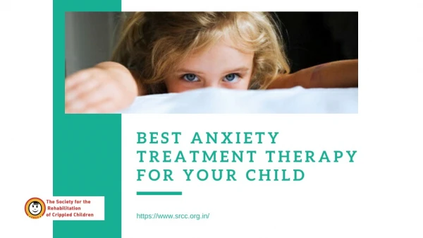 Best Anxiety Treatment Therapy For Your Child