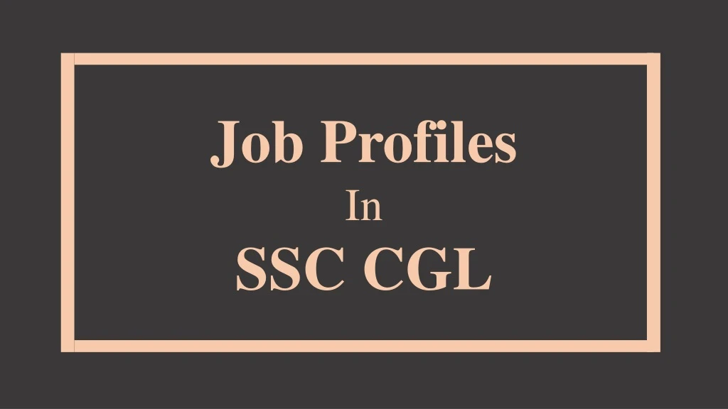 job profiles in ssc cgl