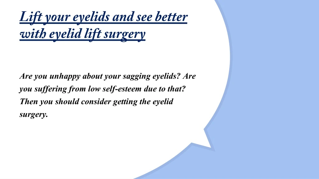 lift your eyelids and see better with eyelid lift