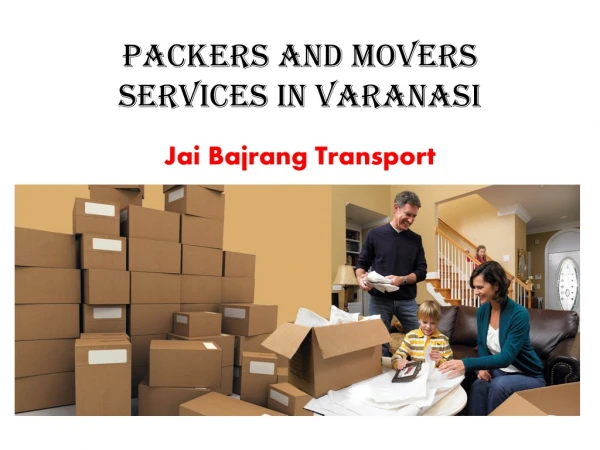 Packers And Movers In Varanasi | Jai Bajrang Transport