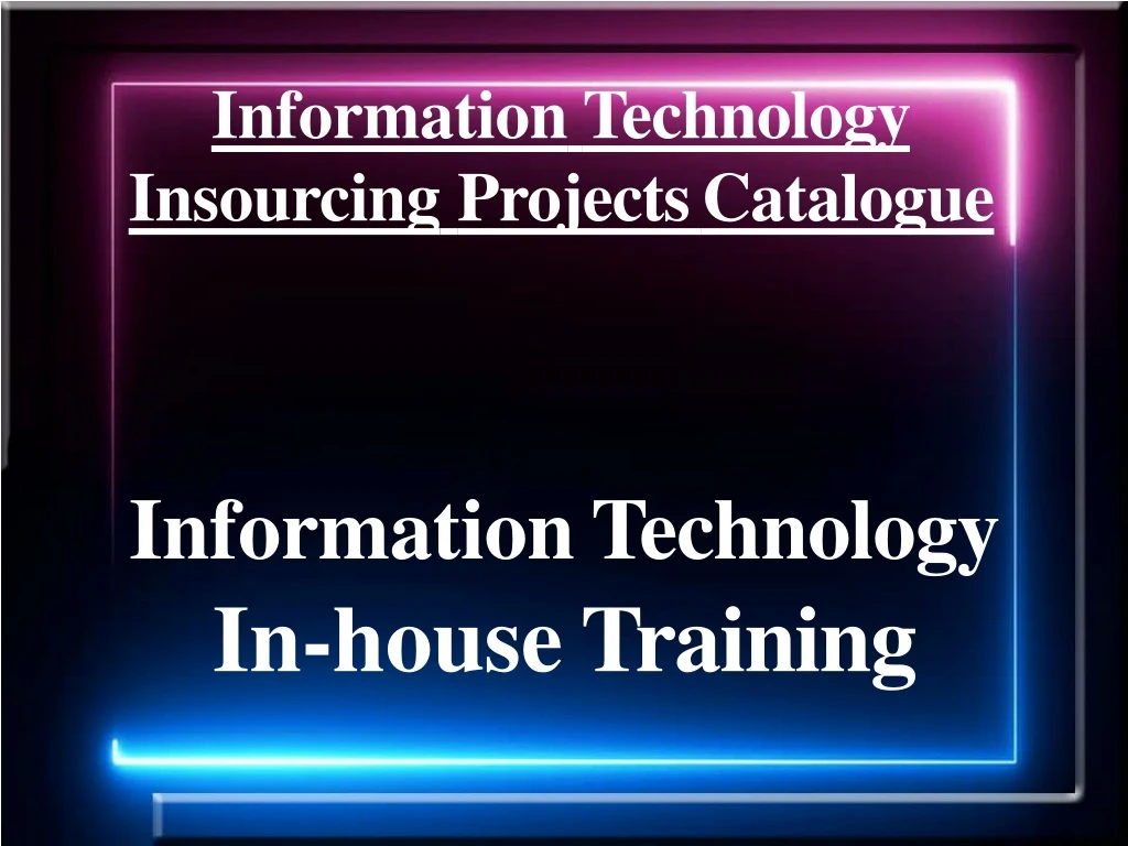 information technology insourcing projects