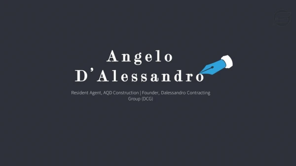 Angelo D’Alessandro - Available to Speak on the Subject of Construction
