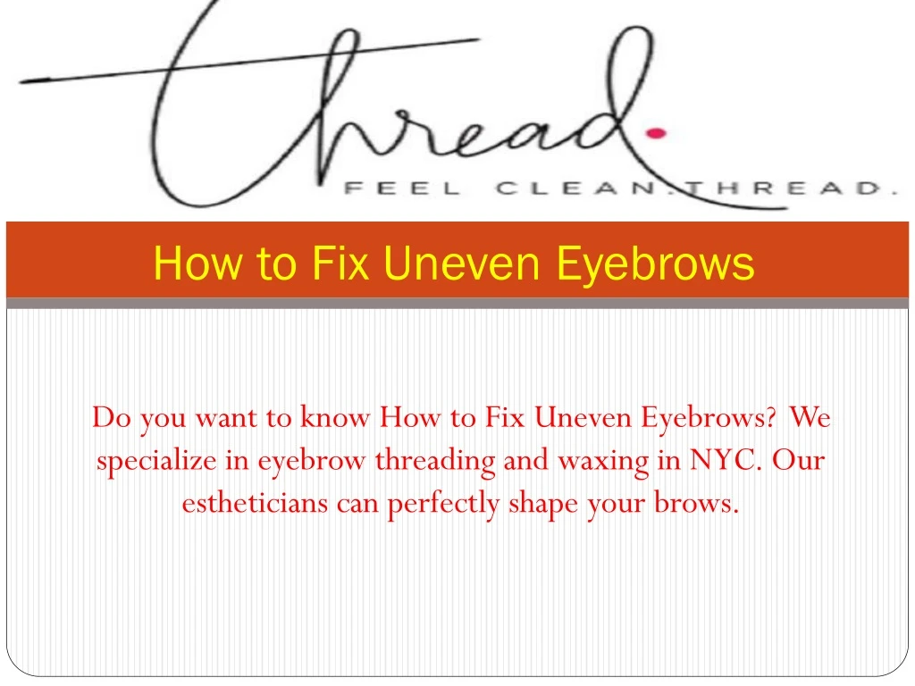 how to fix uneven eyebrows