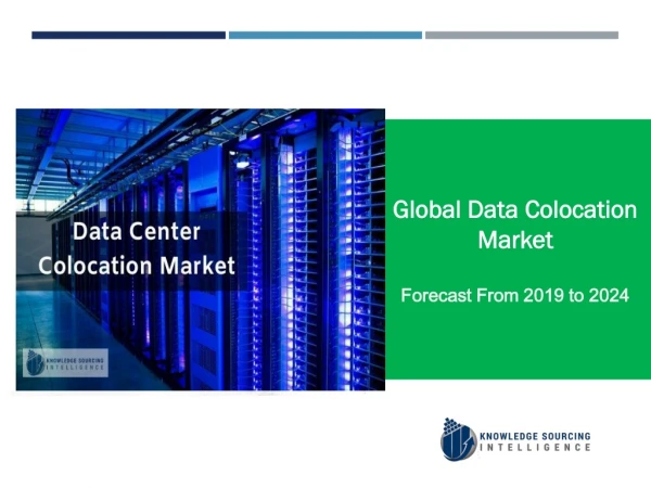 Data Center Colocation Market Size, Share & Analysis, 2019-2024