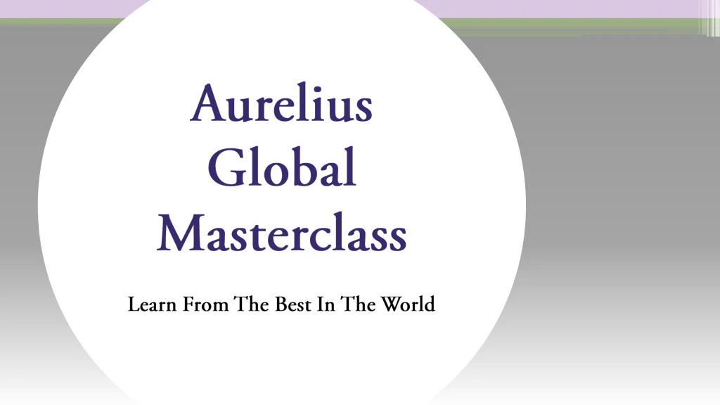 aurelius global masterclass