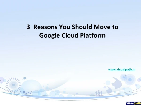 3 Reasons You Should Move to Google Cloud Platform