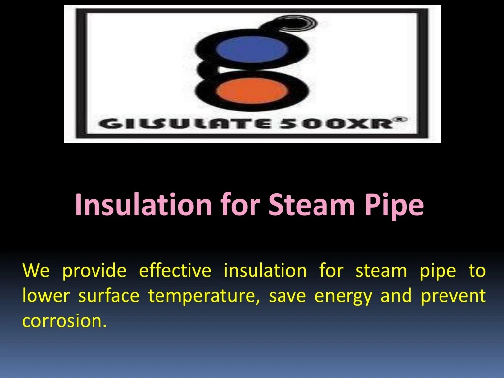 insulation for steam pipe