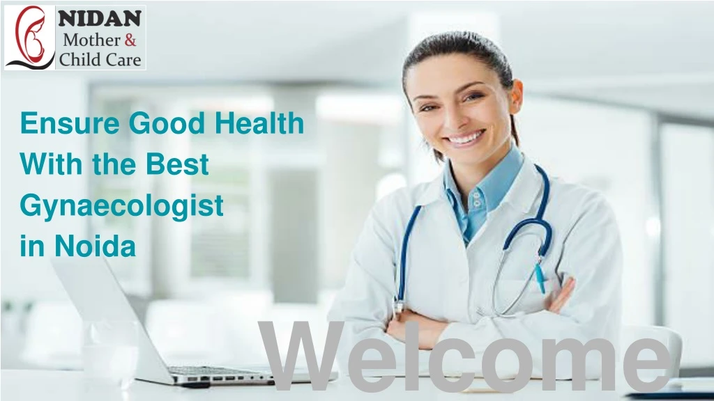 ensure good health with the best gynaecologist