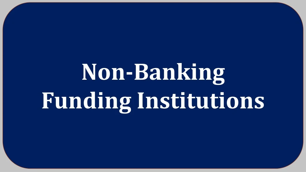 non banking funding institutions