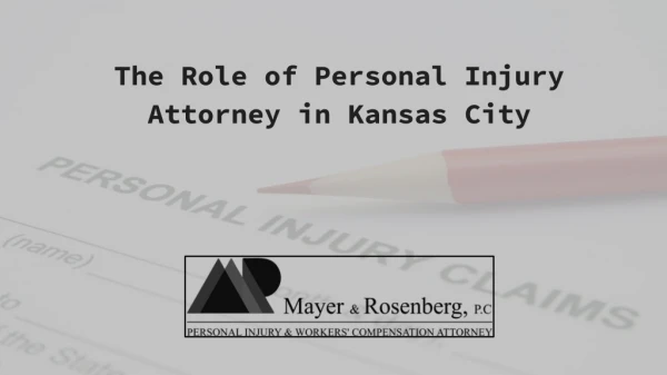 The Role of Personal Injury Attorney in Kansas City