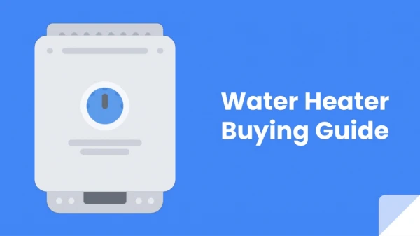 Water Heater Buying Guide