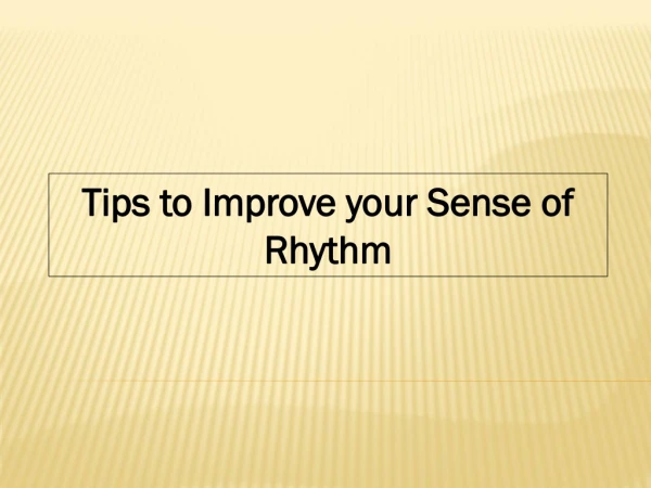 Tips to Improves your Sense of Rhythm