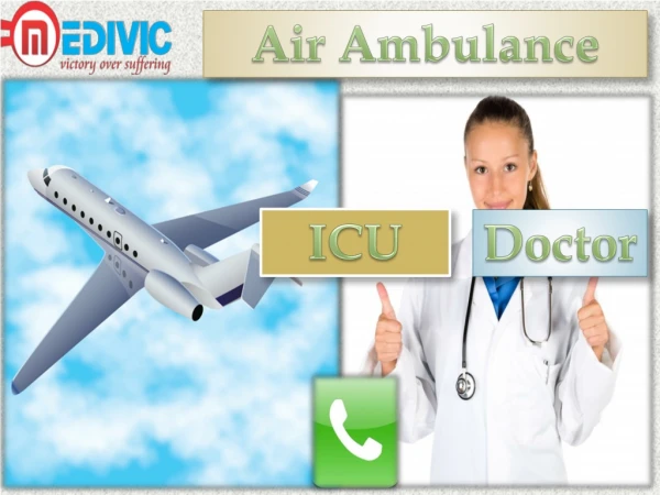 Air Ambulance Service in Visakhapatnam and Darbhanga by Medivic Aviation
