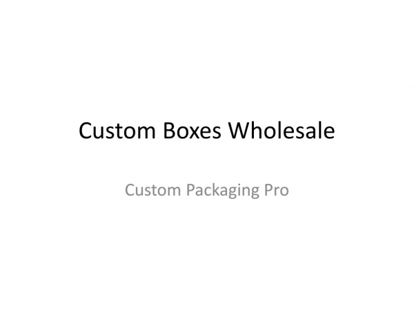 Custom Boxes Wholesale