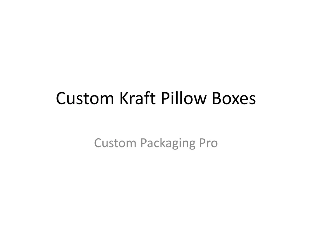 custom kraft pillow boxes