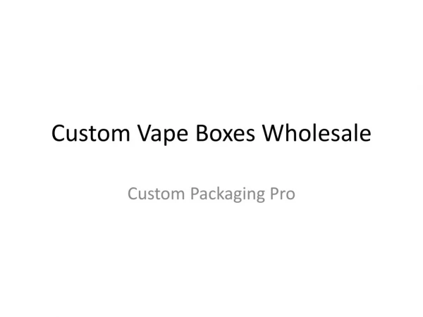 Vape Packaging Wholesale