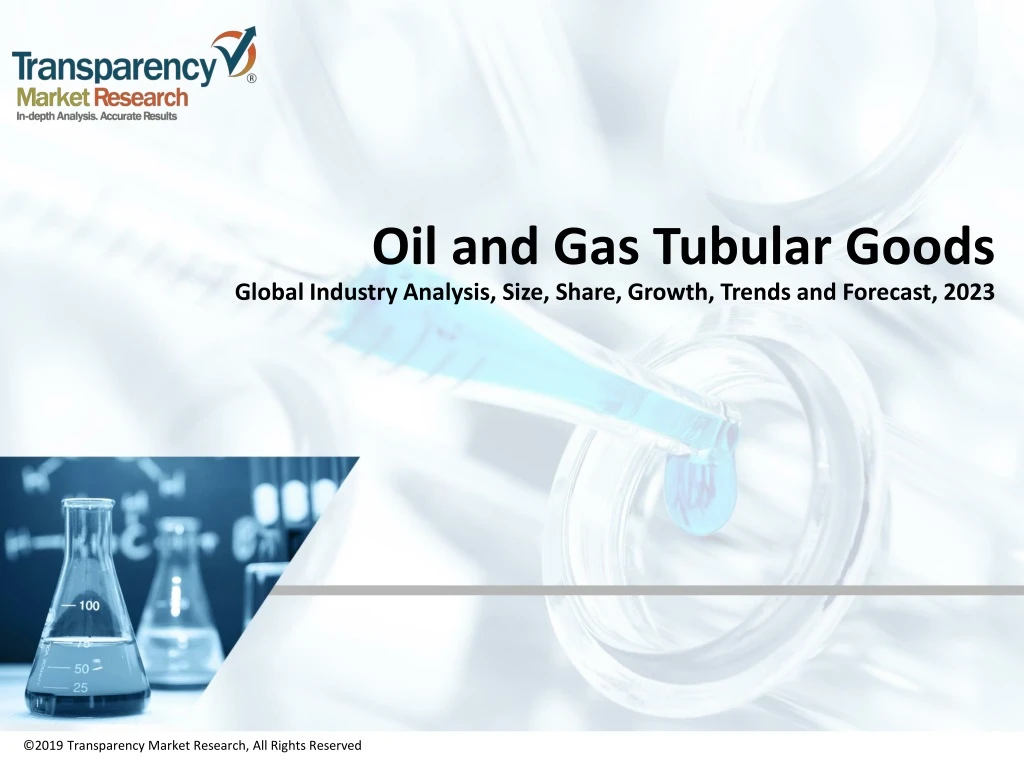 oil and gas tubular goods global industry analysis size share growth trends and forecast 2023