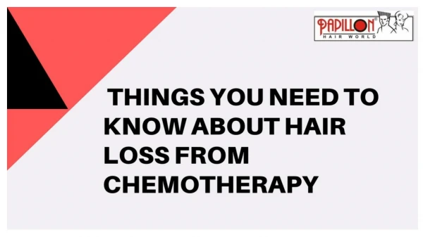 Things you need to know about hair loss from chemotherapy