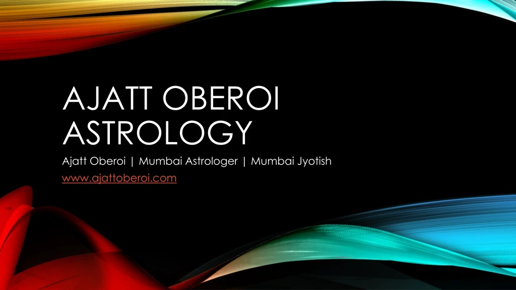 ajatt oberoi astrology