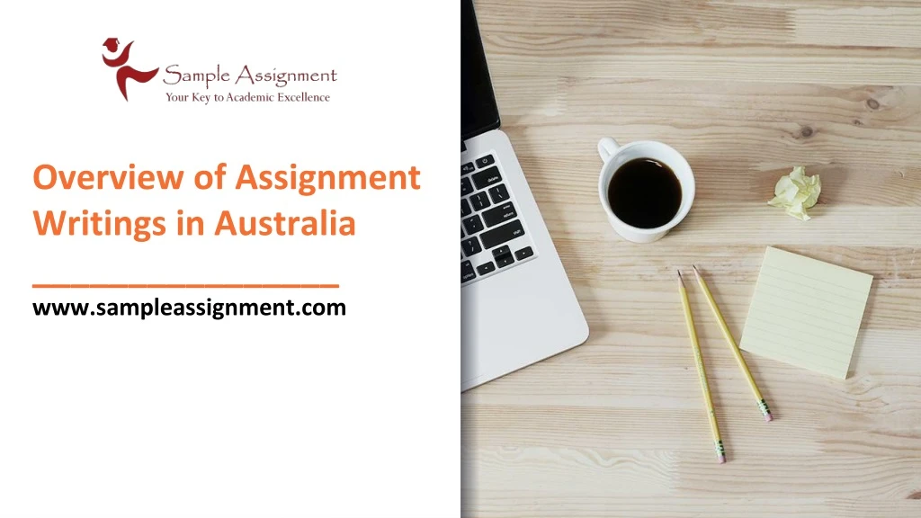 overview of assignment writings in australia www sampleassignment com