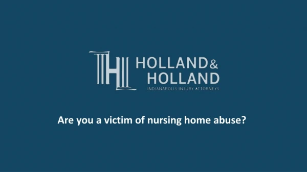 Are you a victim of nursing home abuse?