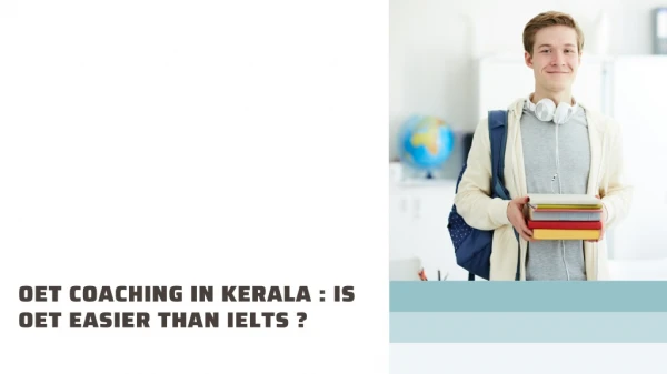OET Coaching In Kerala : IS OET Easier Than IELTS