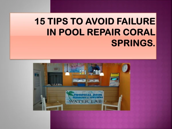 15 Tips To Avoid Failure In Pool Repair Coral Springs