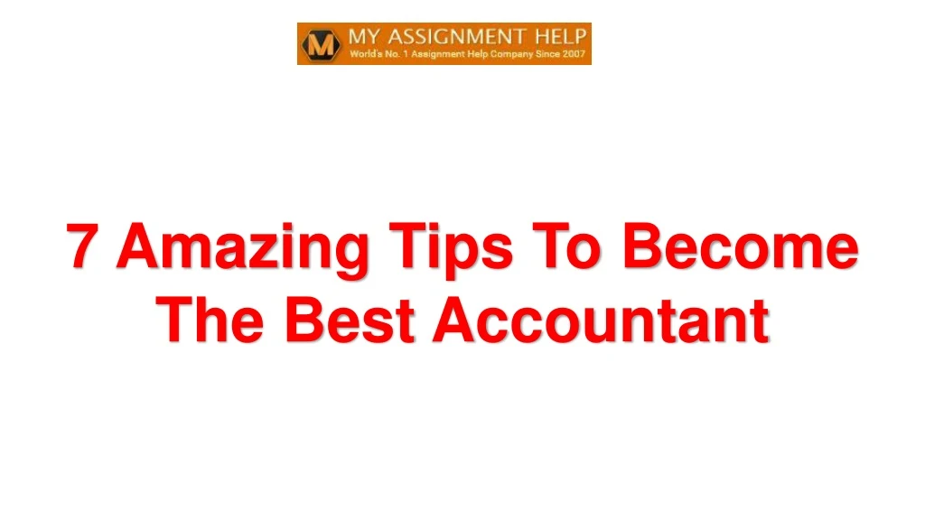 7 amazing tips to become the best accountant