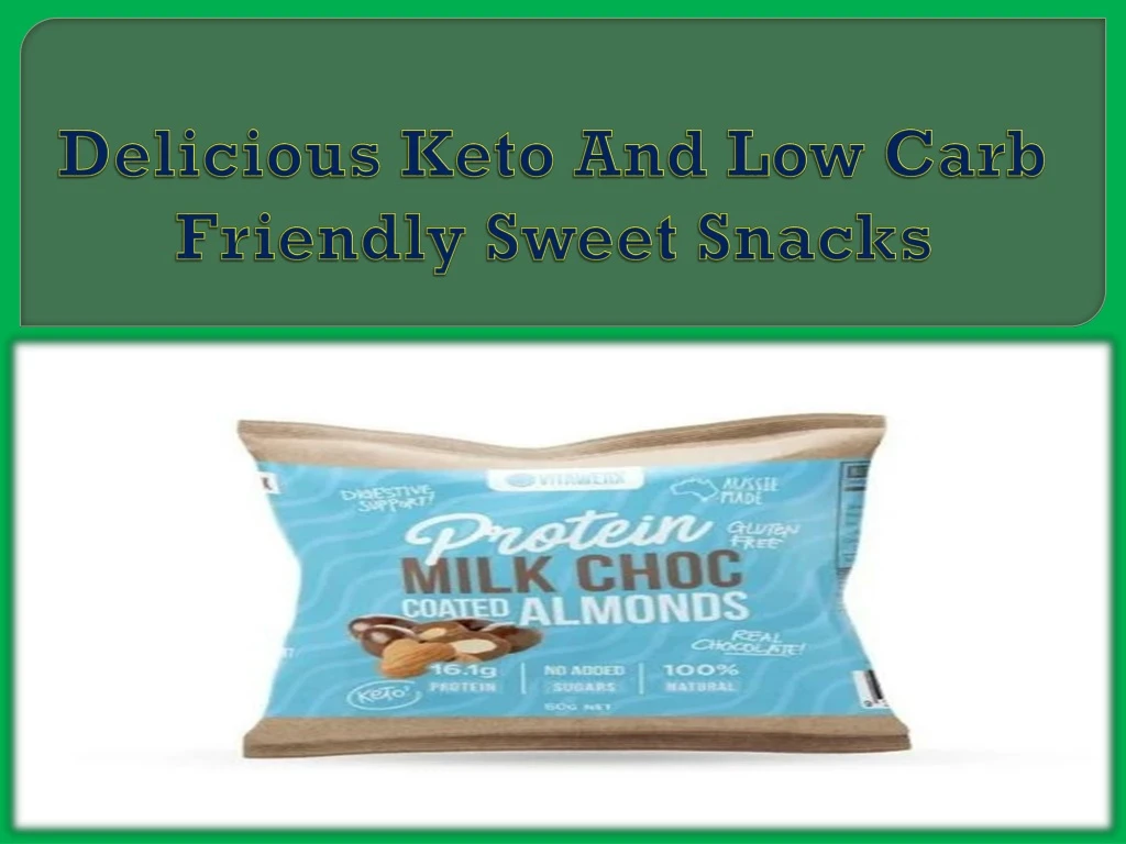 delicious keto and low carb friendly sweet snacks