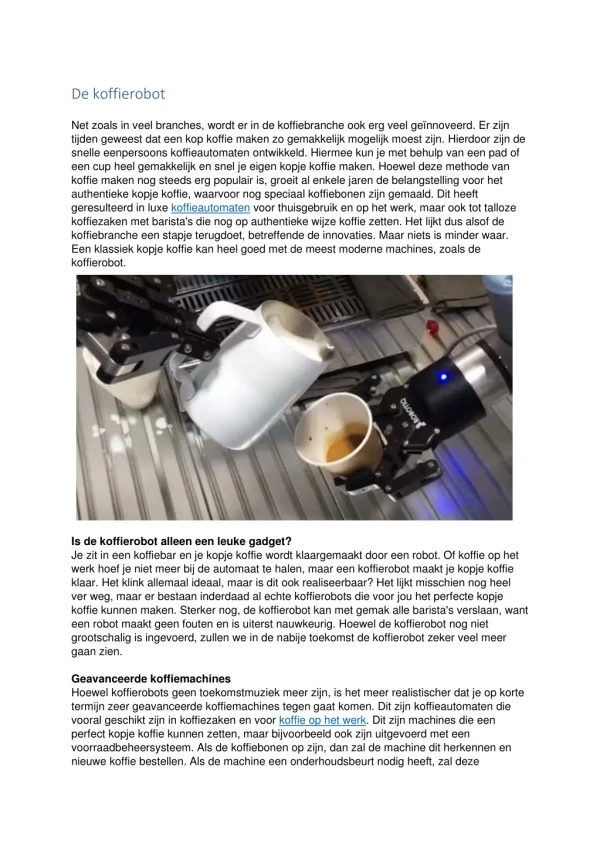 de koffierobot net zoals in veel branches wordt