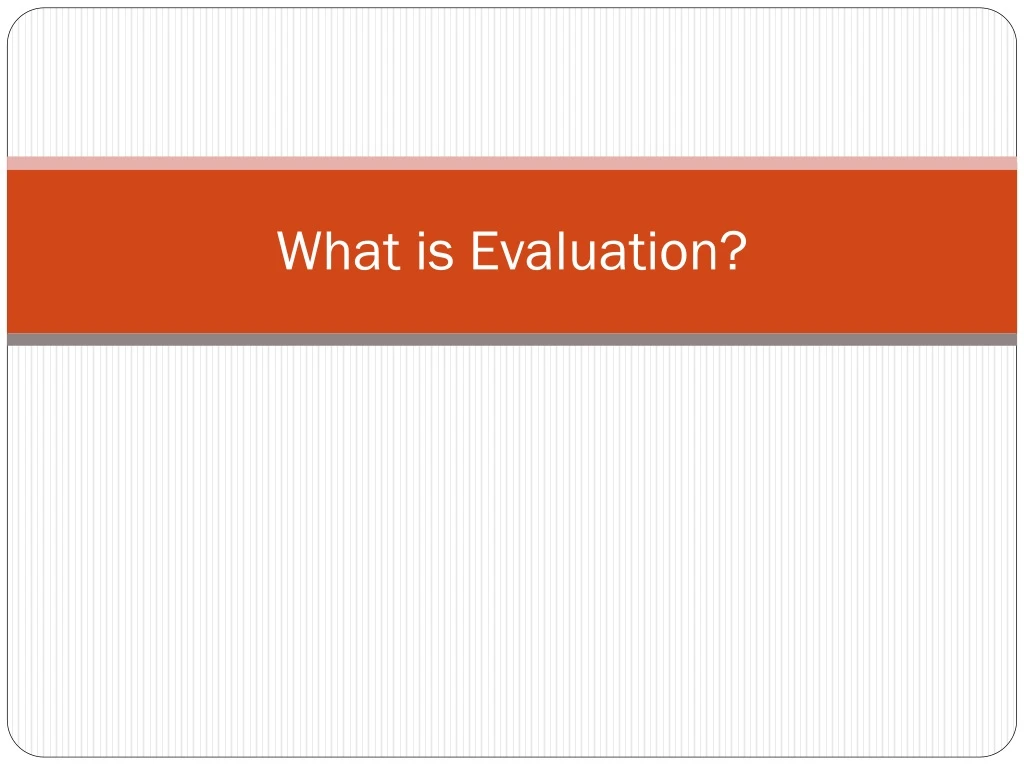 what is evaluation