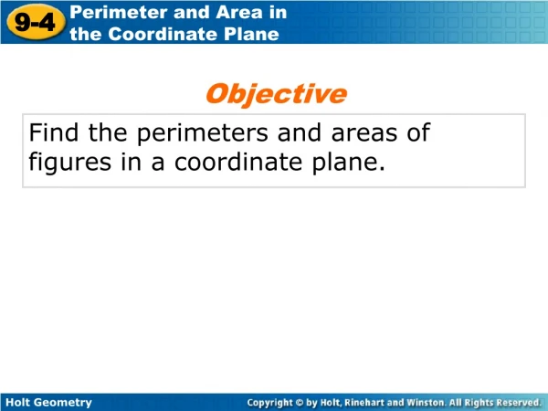Find the perimeters and areas of figures in a coordinate plane.