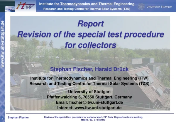 Stephan Fischer, Harald Drück Institute for Thermodynamics and Thermal Engineering (ITW)