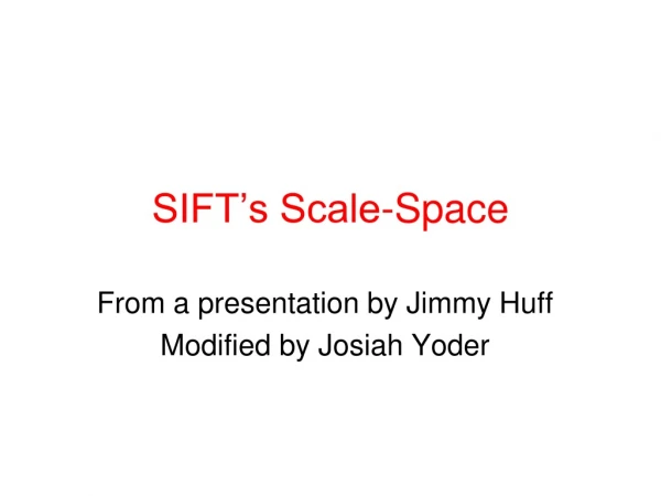 SIFT’s Scale-Space