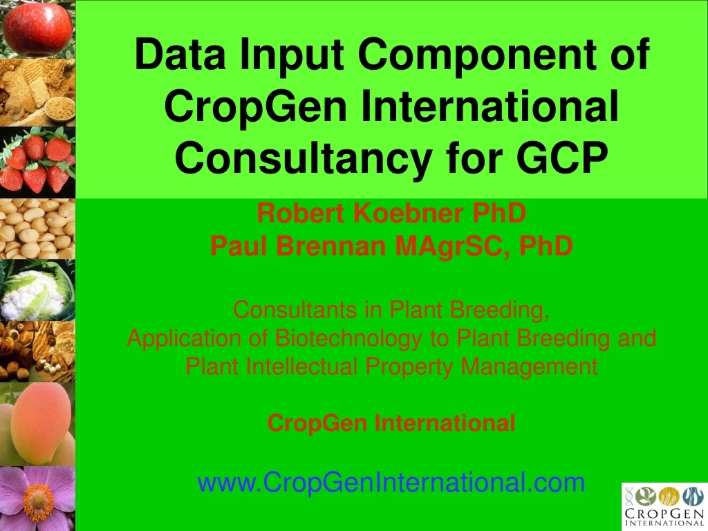 data input component of cropgen international consultancy for gcp