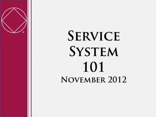 Service System 101 November 2012
