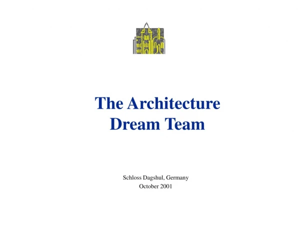 The Architecture Dream Team