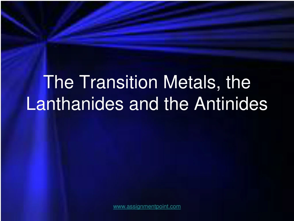 the transition metals the lanthanides and the antinides