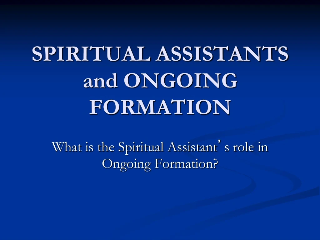 spiritual assistants and ongoing formation