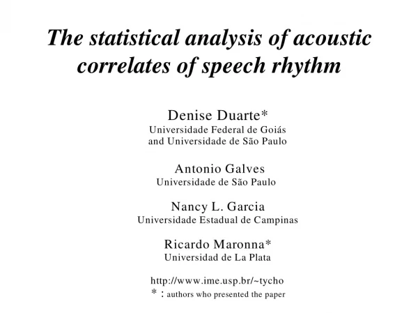 The statistical analysis of acoustic correlates of speech rhythm