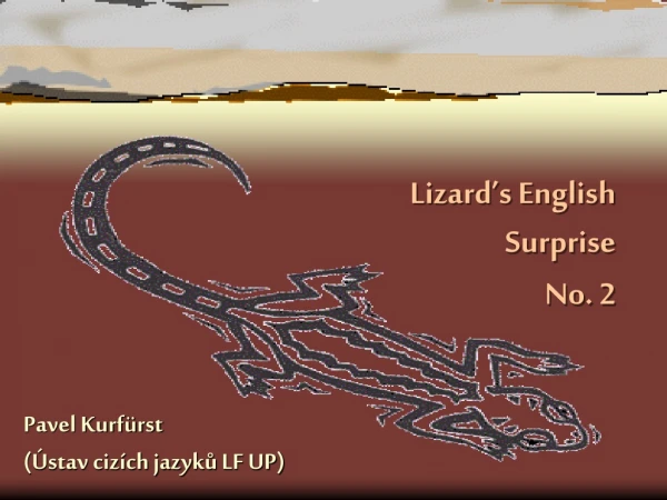 Lizard’s English Surprise No . 2