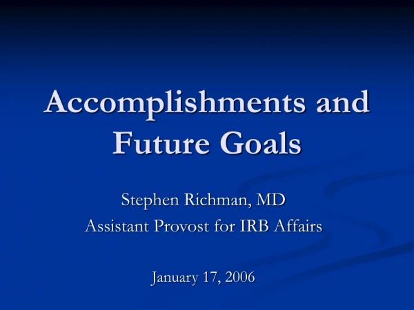 Accomplishments and Future Goals