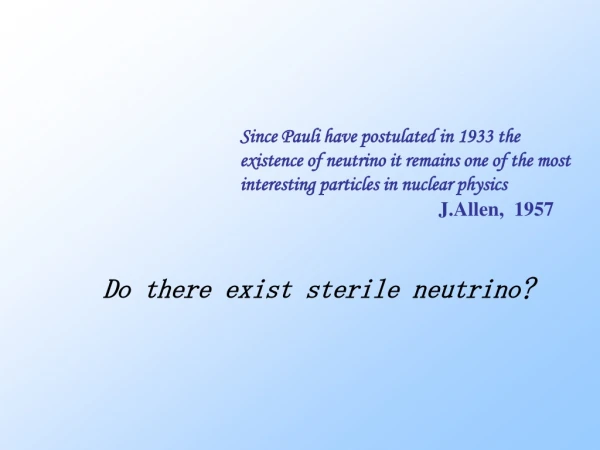 Do there exist sterile neutrino?